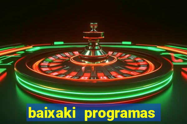 baixaki programas gratis para pc windows 7