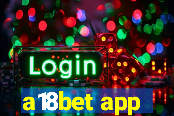 a18bet app