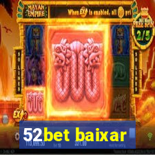 52bet baixar