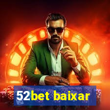 52bet baixar