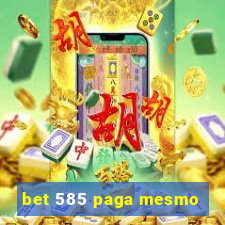 bet 585 paga mesmo