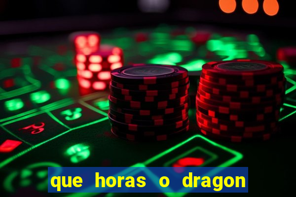 que horas o dragon fortune paga