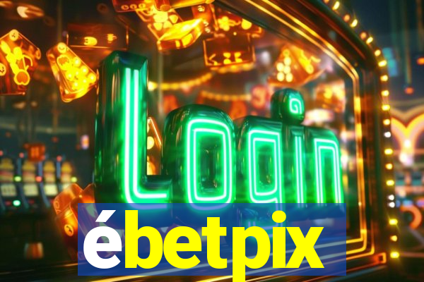 ébetpix