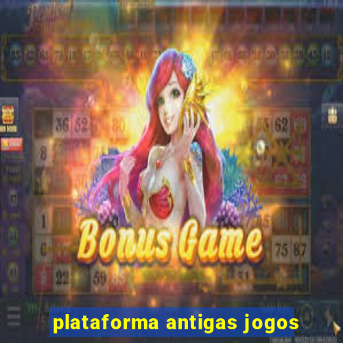 plataforma antigas jogos