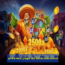 proximo jogo do internacional