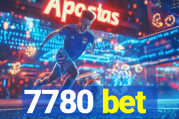 7780 bet