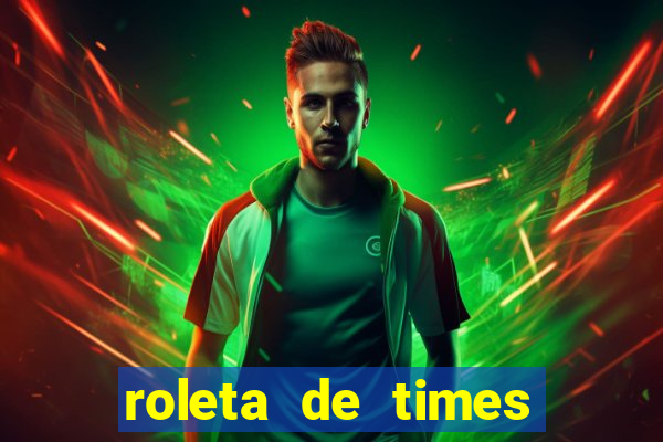 roleta de times champions league