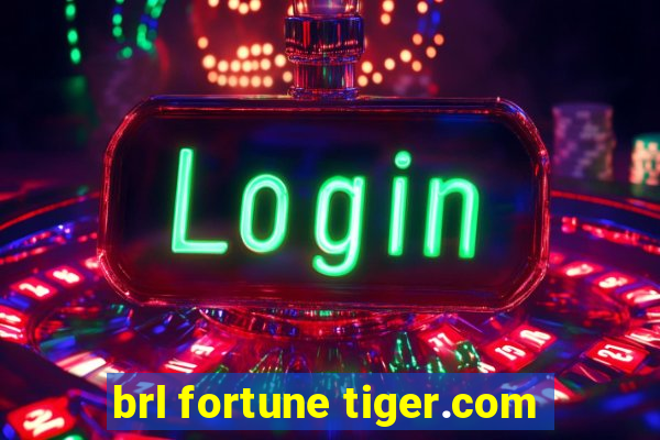 brl fortune tiger.com