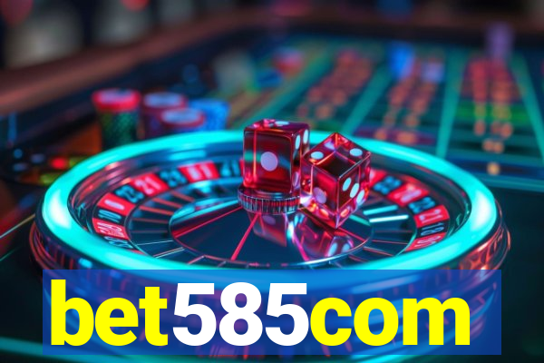 bet585com