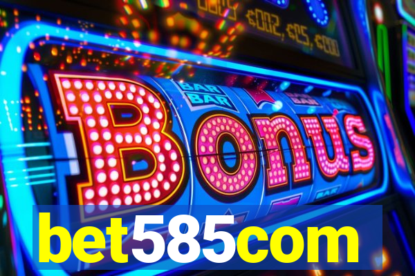 bet585com