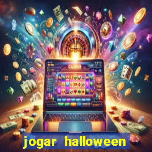 jogar halloween valendo dinheiro