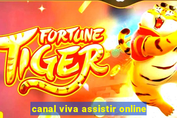 canal viva assistir online