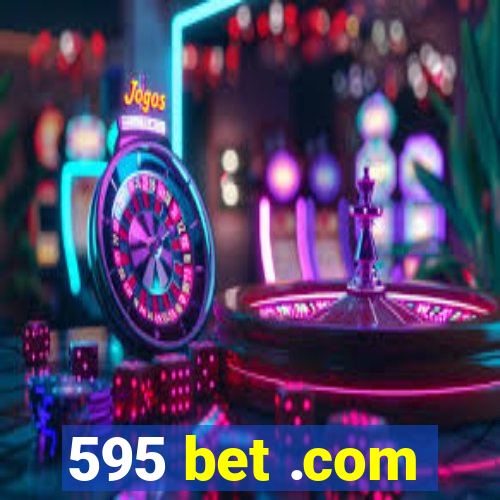 595 bet .com