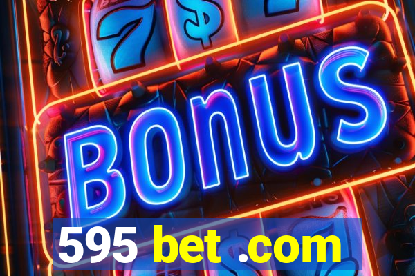 595 bet .com