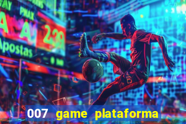 007 game plataforma de jogos