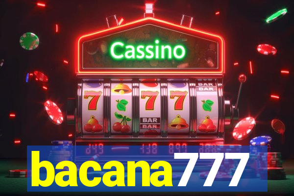 bacana777