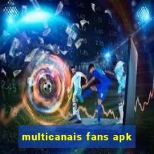 multicanais fans apk