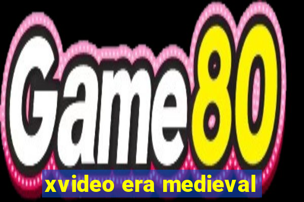 xvideo era medieval