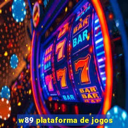 w89 plataforma de jogos