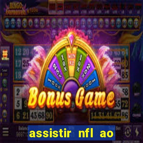 assistir nfl ao vivo gratis