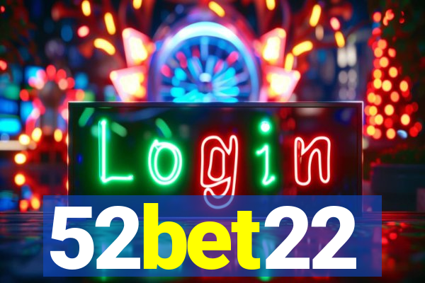 52bet22