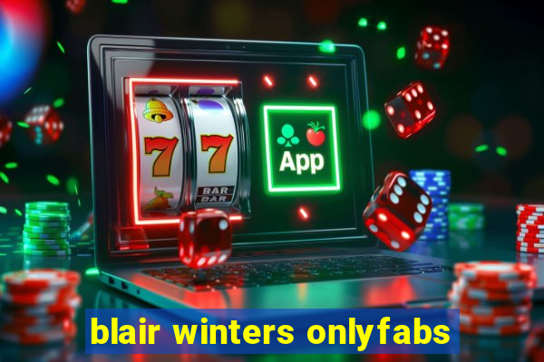 blair winters onlyfabs