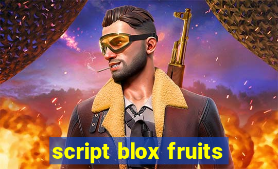 script blox fruits