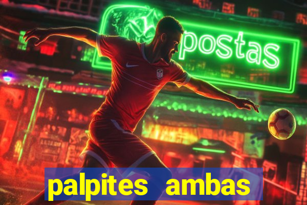 palpites ambas marcam hoje