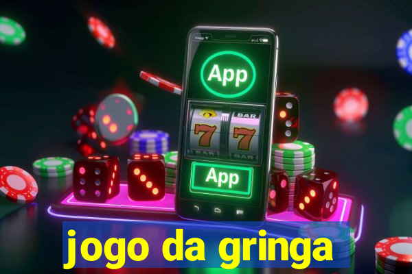 jogo da gringa