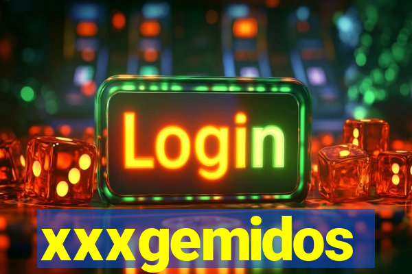 xxxgemidos