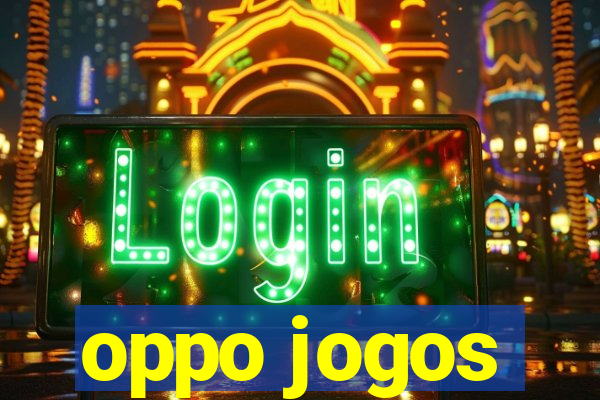 oppo jogos