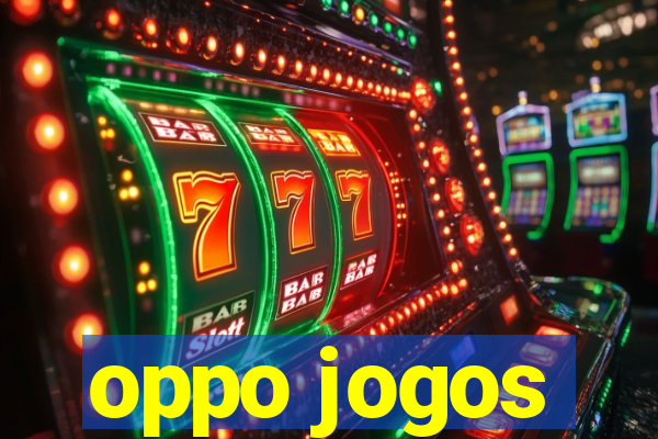 oppo jogos