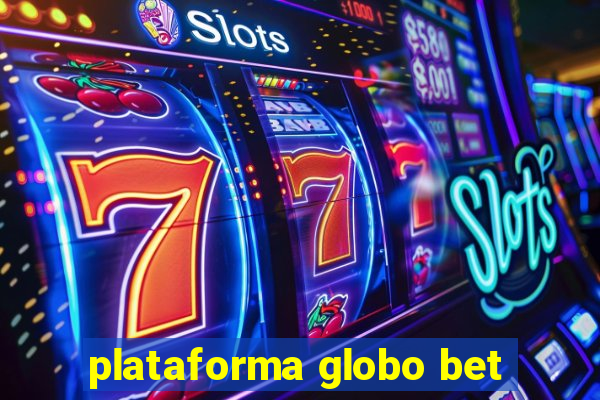 plataforma globo bet