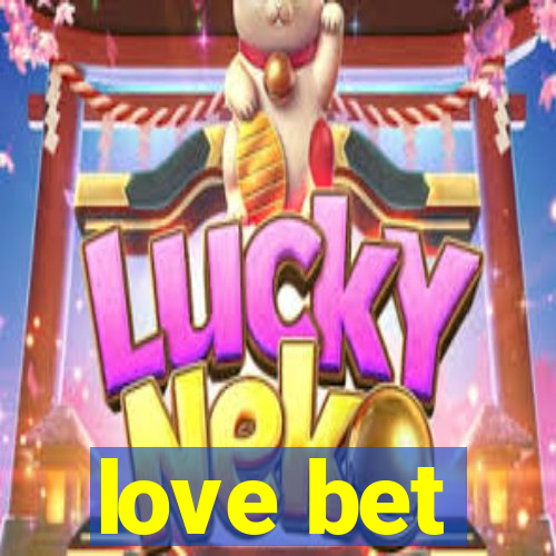 love bet