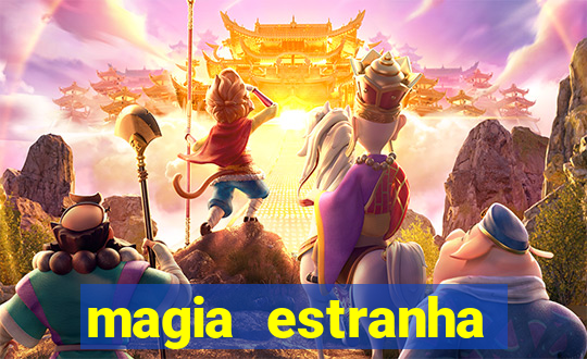 magia estranha filme completo dublado