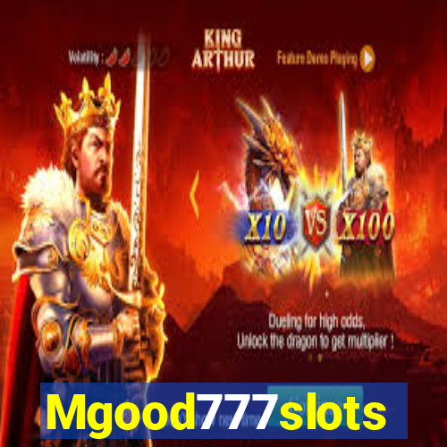 Mgood777slots