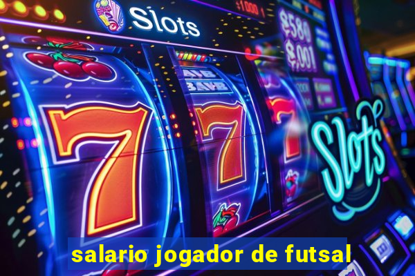 salario jogador de futsal