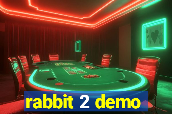 rabbit 2 demo