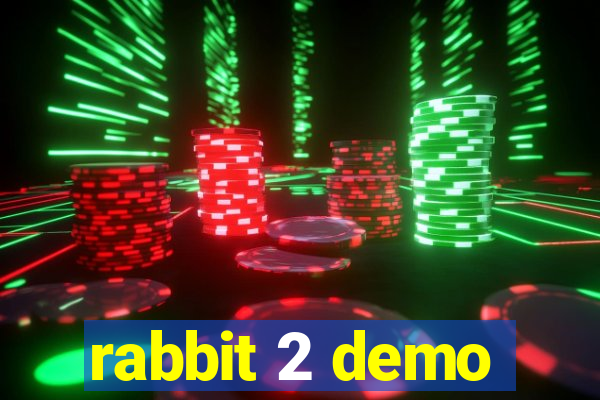 rabbit 2 demo