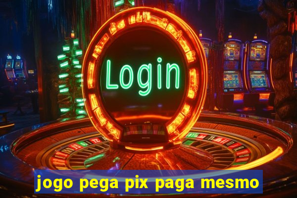 jogo pega pix paga mesmo