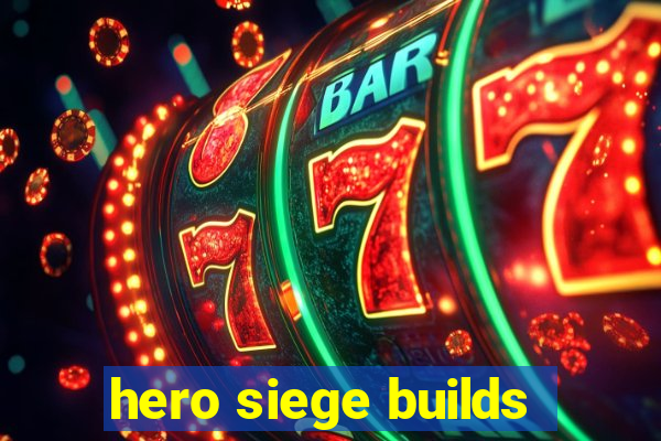 hero siege builds