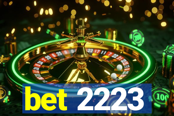 bet 2223