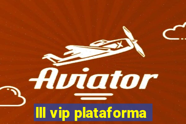 lll vip plataforma