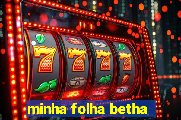 minha folha betha