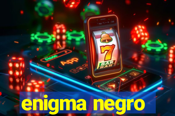 enigma negro