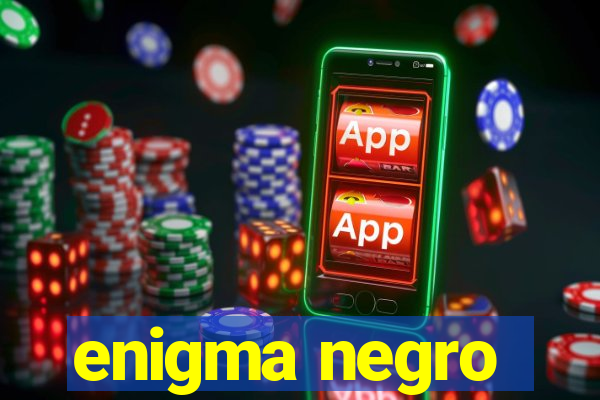 enigma negro