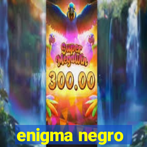 enigma negro