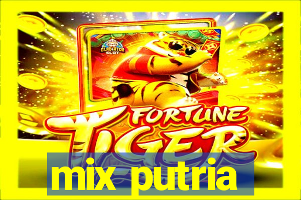 mix putria