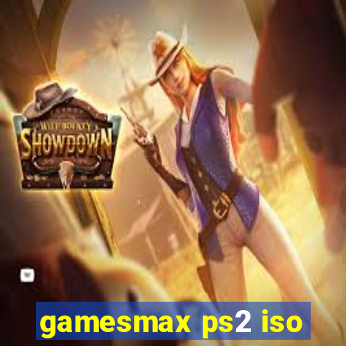 gamesmax ps2 iso