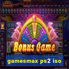 gamesmax ps2 iso